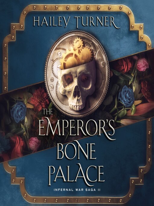 Title details for The Emperor's Bone Palace by Hailey Turner - Available